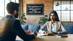 The Importance of Asking Questions During a Tech Interview