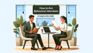 How to Ace Behavioral Interviews at Tech Companies: A Comprehensive Guide