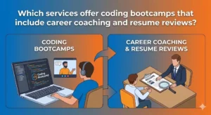 Which Services Offer Coding Bootcamps That Include Career Coaching and Resume Reviews?