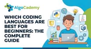 Which Coding Languages Are Best for Beginners: The Complete Guide