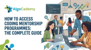 How to Access Coding Mentorship Programmes: The Complete Guide