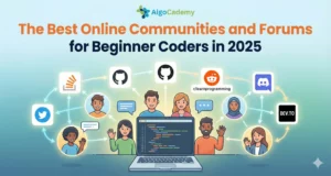 The Best Online Communities and Forums for Beginner Coders in 2025
