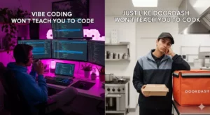 Vibe Coding Won’t Teach You to Code — Just Like DoorDash Won’t Teach You to Cook
